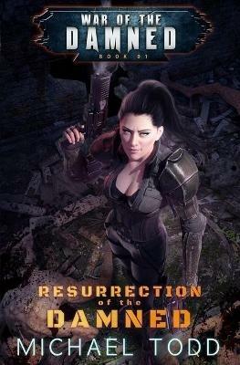 Resurrection Of The Damned: A Supernatural Action Adventure Opera - Michael Anderle,Laurie Starkey,Michael Todd - cover