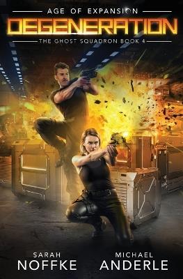 Degeneration: Age of Expansion - A Kurtherian Gambit Series - Michael Anderle,Sarah Noffke - cover