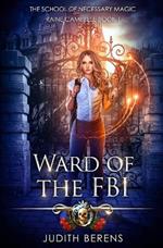 Ward Of The FBI: School of Necessary Magic: Raine Campbell Book 1