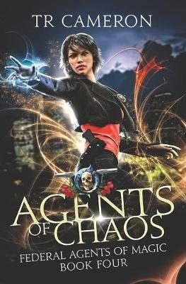 Agents Of Chaos: An Urban Fantasy Action Adventure in the Oriceran Universe - Martha Carr,Michael Anderle,Tr Cameron - cover