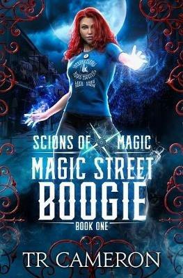 Magic Street Boogie: An Urban Fantasy Action Adventure in the Oriceran Universe - Martha Carr,Michael Anderle,Tr Cameron - cover