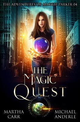 The Magic Quest: An Urban Fantasy Action Adventure - Michael Anderle,Martha Carr - cover