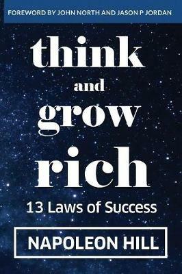 Think And Grow Rich: 13 Laws Of Success - Napoleon Hill - cover