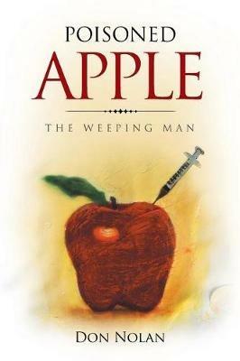 Poisoned Apple: The Weeping Man - Don Nolan - cover