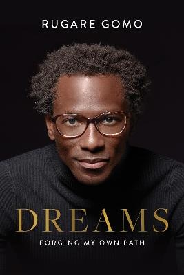 Dreams: Forging My Own Path - Rugare Gomo - cover