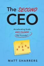 The Second CEO: Accelerating Scale When Following the Founder