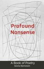 Profound Nonsense: A Book of Poetry