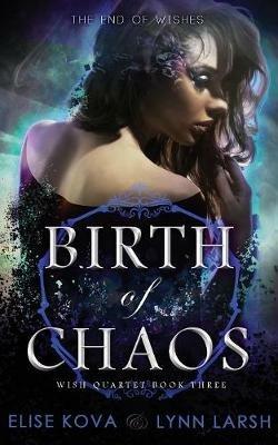 Birth of Chaos - Elise Kova,Lynn Larsh - cover