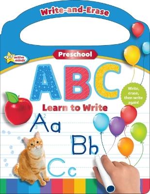 Active Minds Write-And-Erase Preschool ABC: Learn to Write - Sequoia Children's Publishing - cover