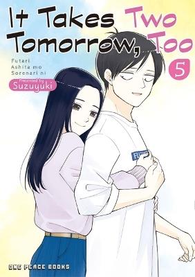 It Takes Two Tomorrow, Too Volume 5 - Suzuyuki - cover