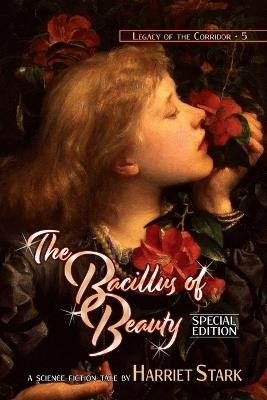 The Bacillus of Beauty - Harriet Stark - cover