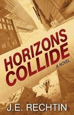 Horizons Collide: A Novel