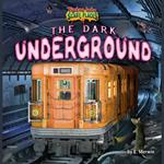 Dark Underground, The