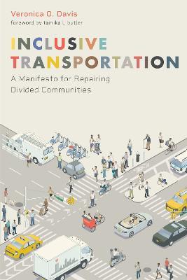 Inclusive Transportation: A Manifesto for Repairing Divided Communities - Veronica Davis - cover