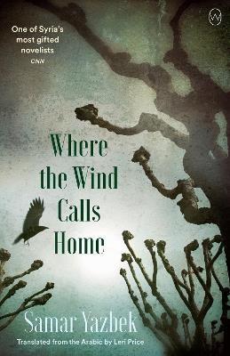 Where The Wind Calls Home - Samar Yazbek - cover