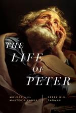 The Life of Peter: Molded in the Master's Hands