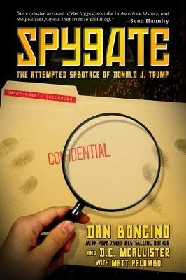 Spygate: The Attempted Sabotage of Donald J. Trump - Dan Bongino,D.C. McAllister - cover