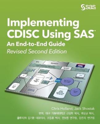 Implementing CDISC Using SAS: An End-to-End Guide, Revised Second Edition (Korean edition) - Chris Holland,Jack Shostak - cover