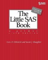 The Little SAS Book: A Primer, Sixth Edition - Lora D Delwiche,Susan J Slaughter - cover