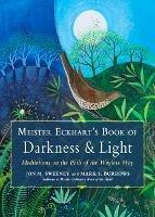 Meister Eckhart's Book of Darkness & Light: Meditations on the Path of the Wayless Way - Jon M. Sweeney,Mark S. Burrows,Meister Eckhart - cover