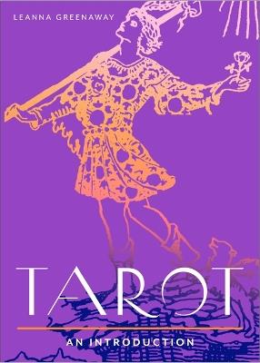 Tarot: Your Plain & Simple Guide to Major and Minor Arcana Card Meanings and Interpreting Spreads - Leanna Greenaway - cover