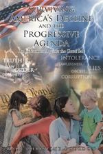 Surviving America's Decline and the Progressive Agenda: An Indictment Against the Good Salt