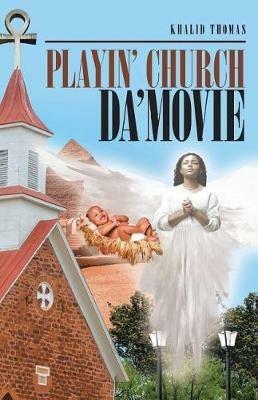 Playin' Church Da'Movie - Khalid Thomas - cover