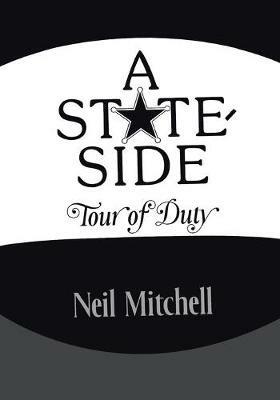 A Stateside Tour of Duty - Neil Mitchell - cover