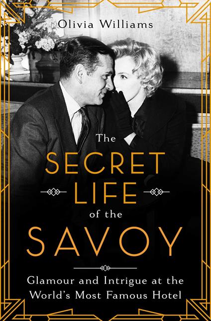 The Secret Life of the Savoy