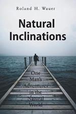 Natural Inclinations: One Man's Adventures in the Natural World