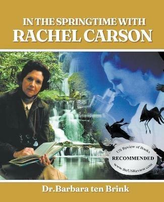 In the Springtime with Rachel Carson - Barbara Ten Brink - cover