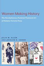 Women Making History: The Revolutionary Feminist Postcard Art of Helaine Victoria Press