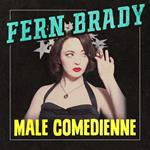 Fern Brady: Male Comedienne