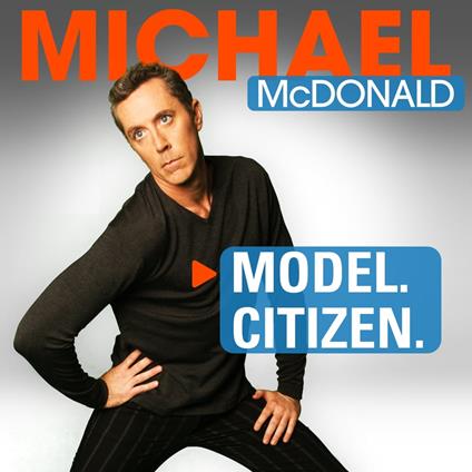 Michael McDonald: Model. Citizen