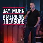 Jay Mohr: American Treasure