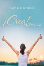 !Crea! Positivismo