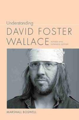 Understanding David Foster Wallace - Marshall Boswell - cover