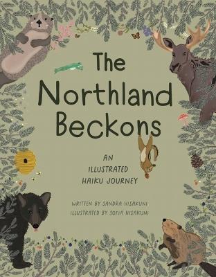 The Northland Beckons: An Illustrated Haiku Journey - Sandra Hisakuni - cover