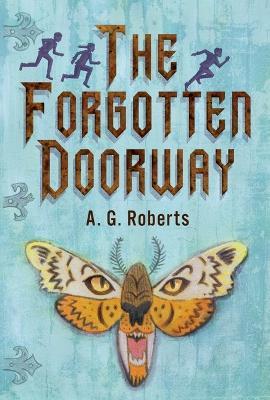 The Forgotten Doorway - A G Roberts - cover