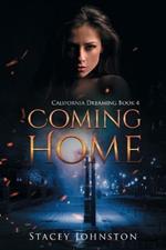 Coming Home: California Dreaming, Book 4