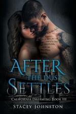 After the Dust Settles: California Dreaming, Book 3