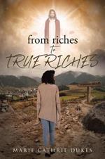 From Riches to True Riches