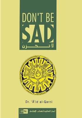 Don't Be Sad - Aaidh Ibn Abdullah Al-Qarni - cover