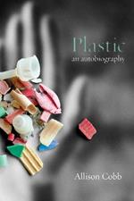 Plastic: An Autobiography