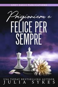 Prigioniera e felice per sempre