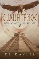 Cuauhtemoc: Descent of the Sun Priests - D L Davies - cover