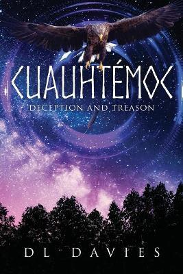 Cuauht?moc: Deception and Treason - D L Davies - cover