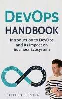 DevOps Handbook: Introduction to DevOps and its impact on Business Ecosystem - Stephen Fleming - cover