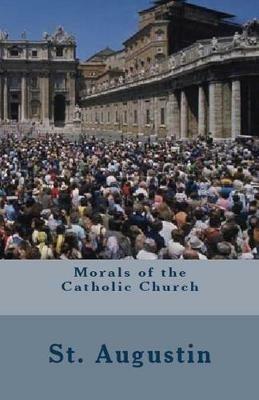 Morals of the Catholic Church - St Augustine - cover