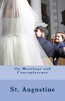 On Marriage and Concupiscence - St Augustine - cover